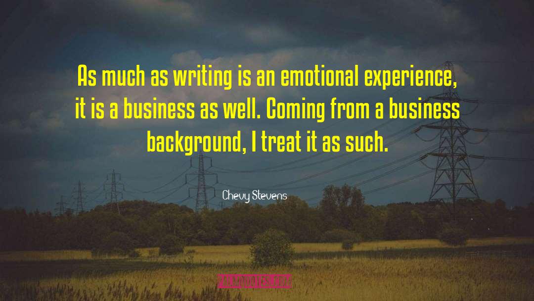 Emotional Business quotes by Chevy Stevens