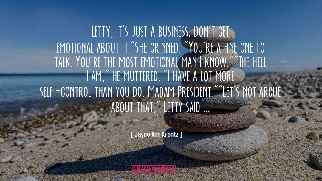Emotional Business quotes by Jayne Ann Krentz