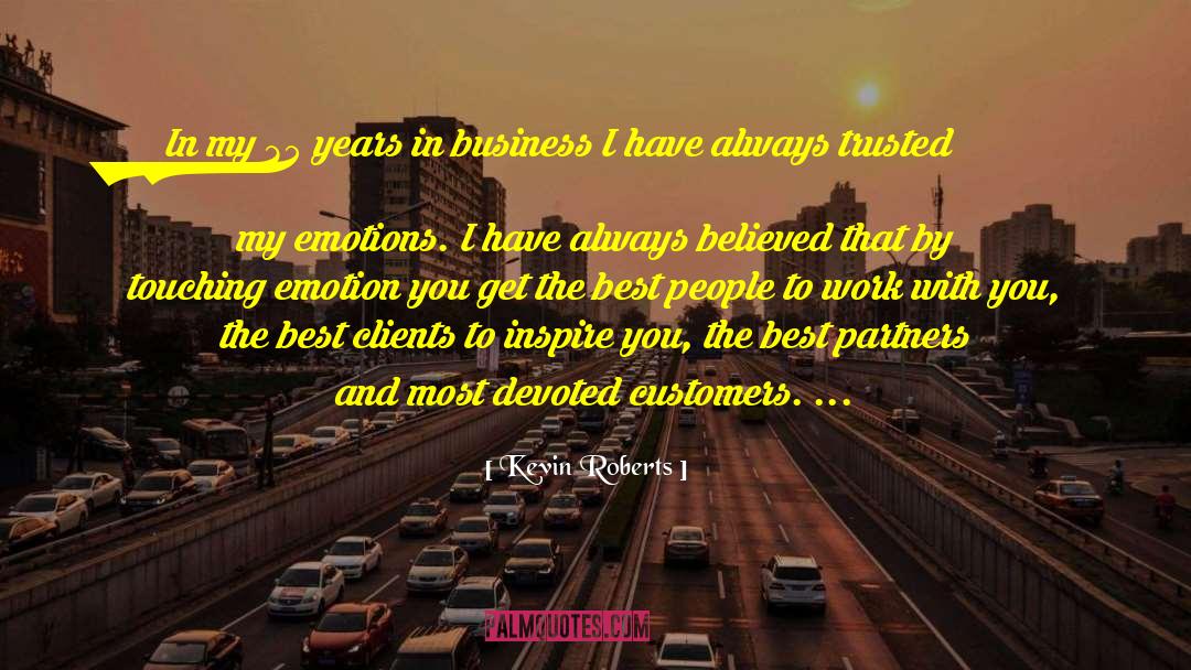 Emotional Business quotes by Kevin Roberts