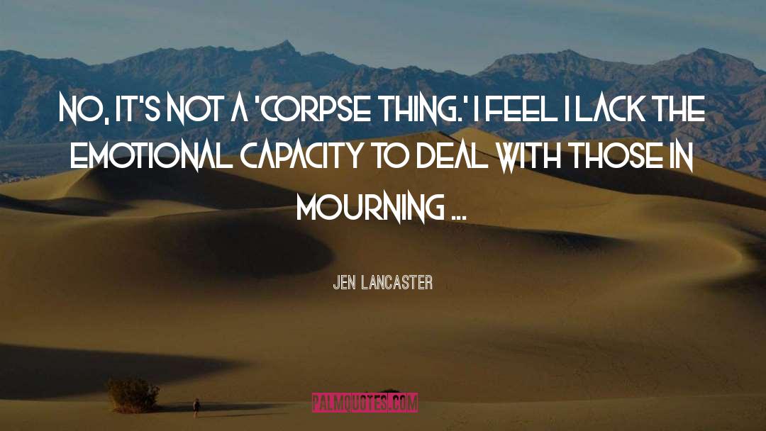 Emotional Capacity quotes by Jen Lancaster