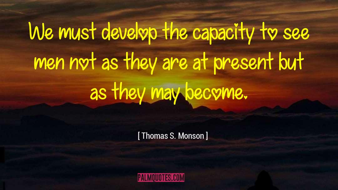 Emotional Capacity quotes by Thomas S. Monson
