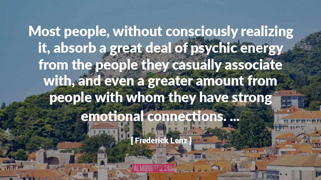 Emotional Connection quotes by Frederick Lenz