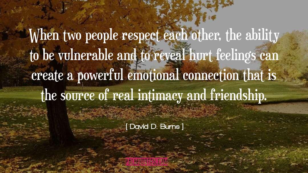 Emotional Connection quotes by David D. Burns