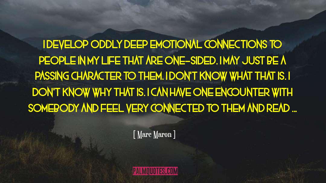 Emotional Connections quotes by Marc Maron