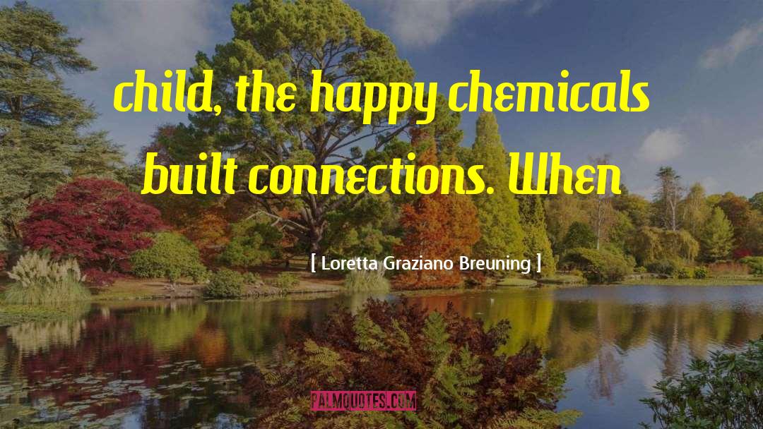 Emotional Connections quotes by Loretta Graziano Breuning