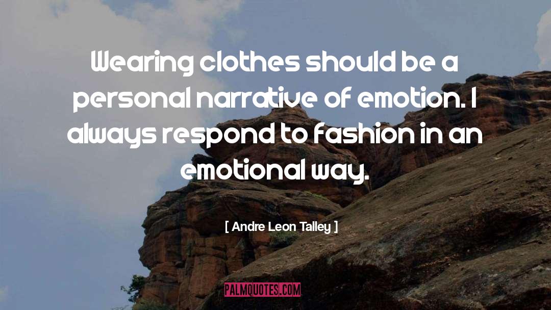 Emotional Control quotes by Andre Leon Talley