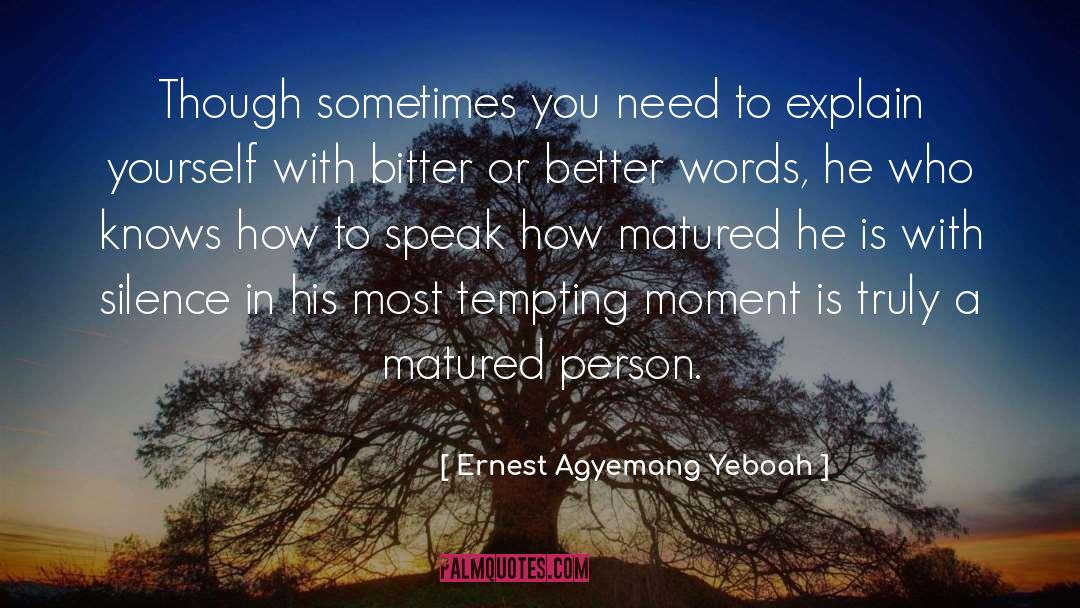 Emotional Deprivation quotes by Ernest Agyemang Yeboah