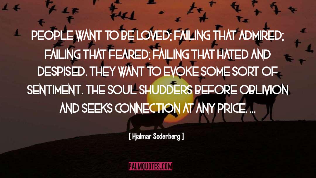 Emotional Deprivation quotes by Hjalmar Soderberg