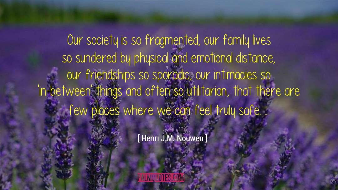 Emotional Distance quotes by Henri J.M. Nouwen