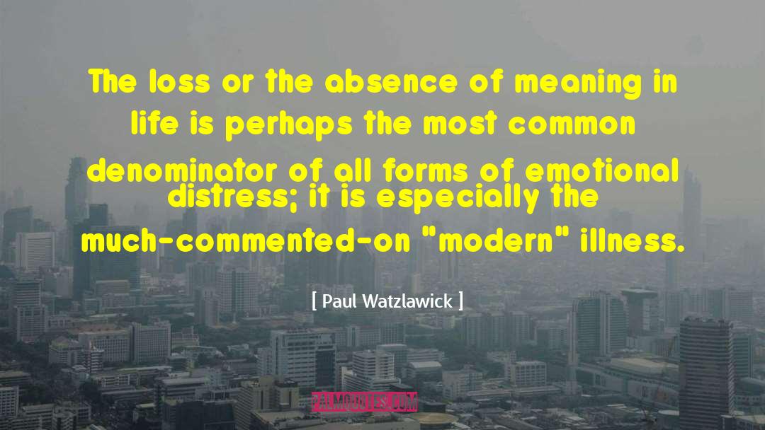 Emotional Distress quotes by Paul Watzlawick