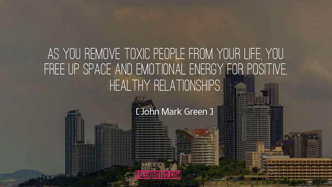 Emotional Energy quotes by John Mark Green