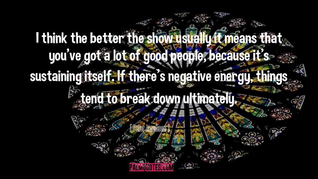 Emotional Energy quotes by Peter Jacobson