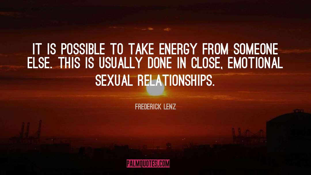 Emotional Energy quotes by Frederick Lenz