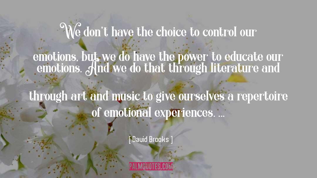 Emotional Experiences quotes by David Brooks