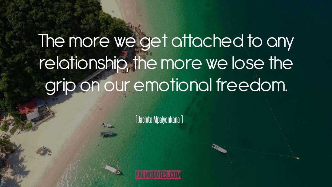 Emotional Freedom quotes by Jacinta Mpalyenkana