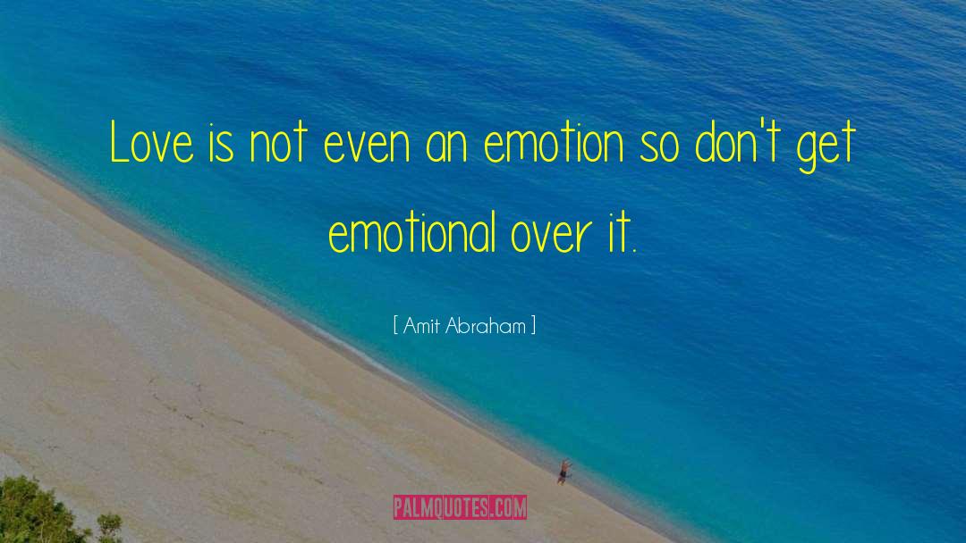 Emotional Healing quotes by Amit Abraham