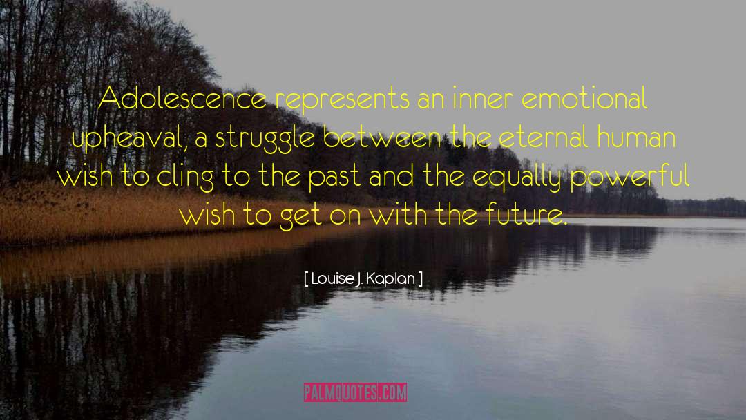 Emotional Healing quotes by Louise J. Kaplan