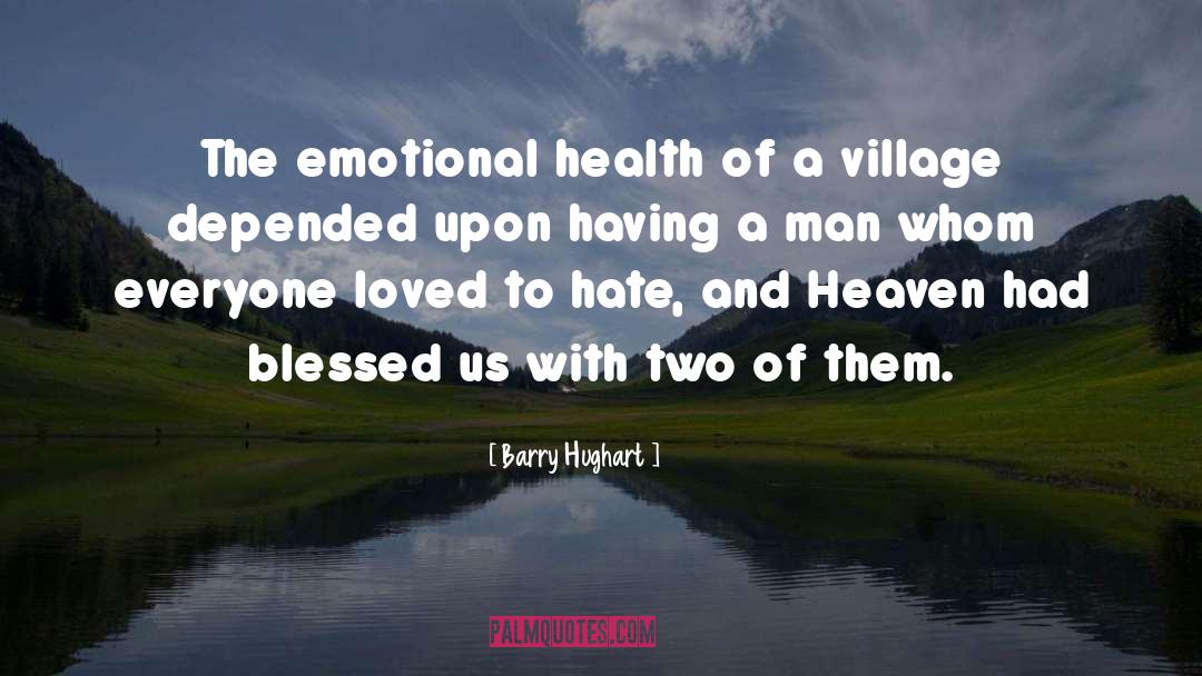 Emotional Health quotes by Barry Hughart