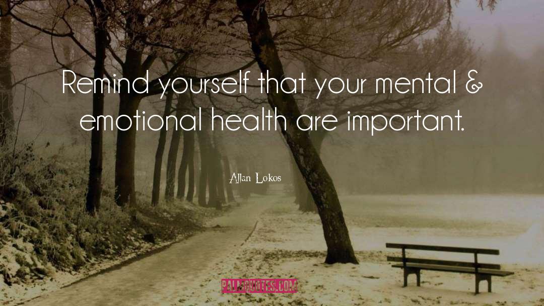 Emotional Health quotes by Allan Lokos