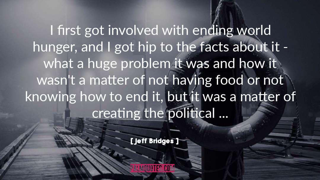 Emotional Hunger quotes by Jeff Bridges