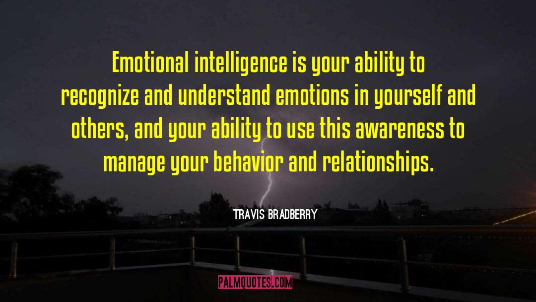 Emotional Intelligence quotes by Travis Bradberry