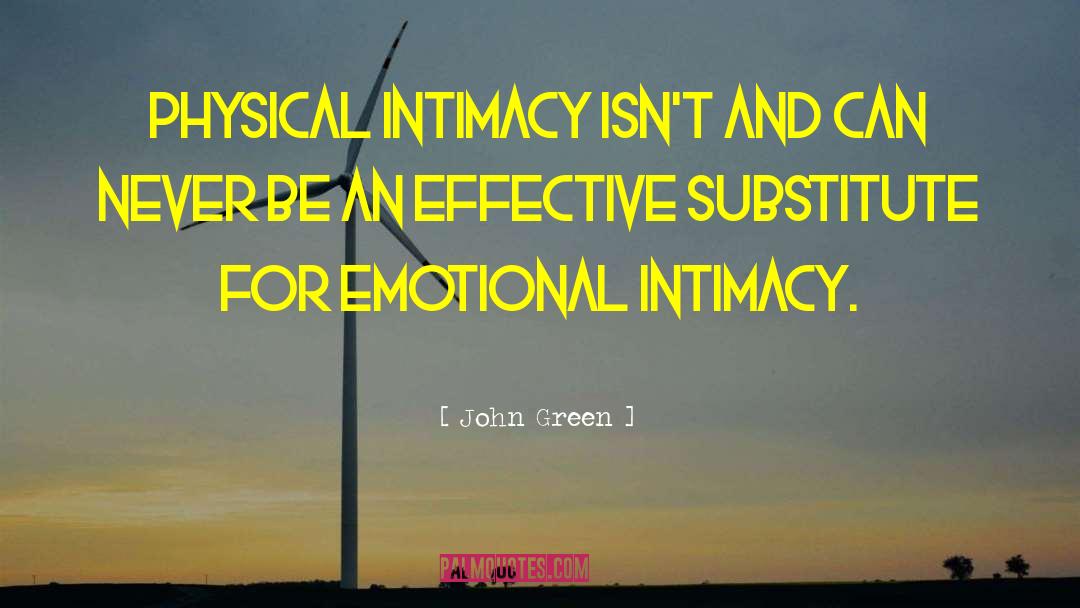 Emotional Intimacy quotes by John Green