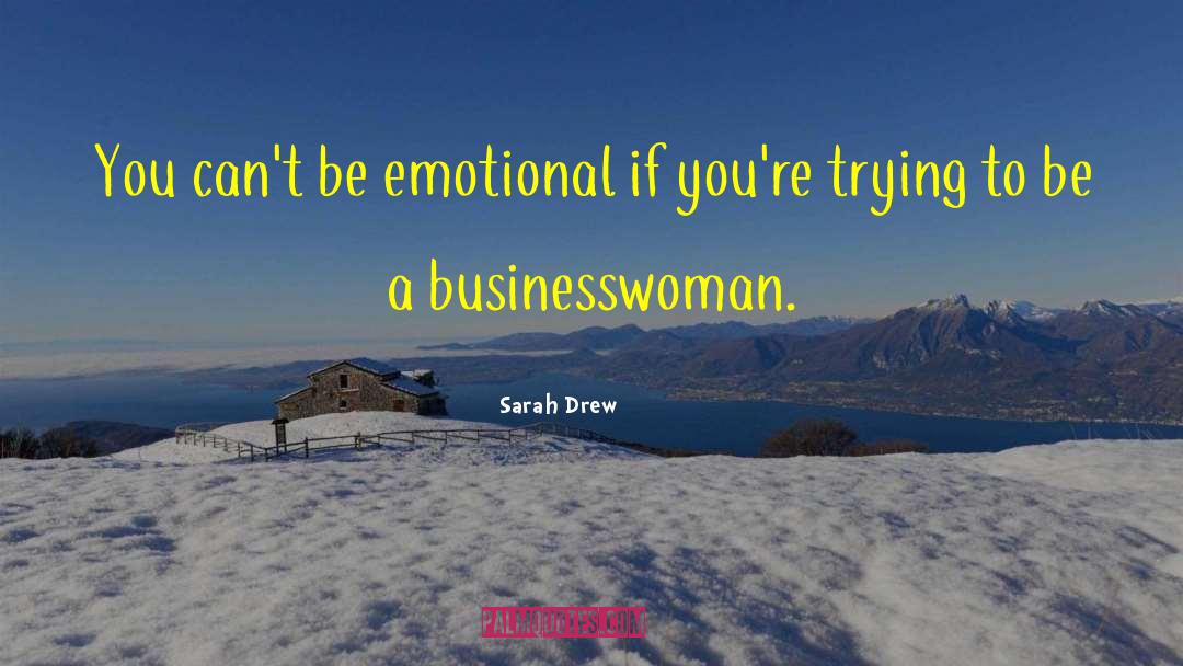 Emotional Leakage quotes by Sarah Drew