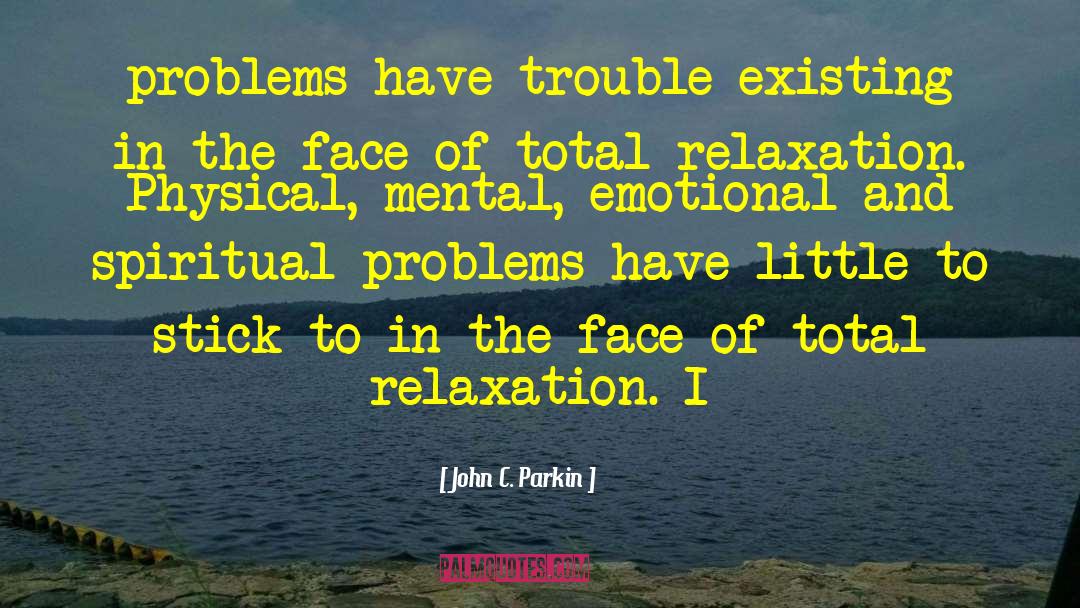 Emotional Leakage quotes by John C. Parkin