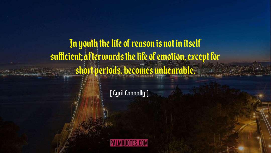 Emotional Lives quotes by Cyril Connolly