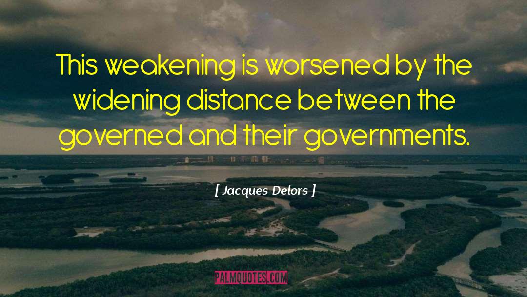 Emotional Long Distance Relationship quotes by Jacques Delors