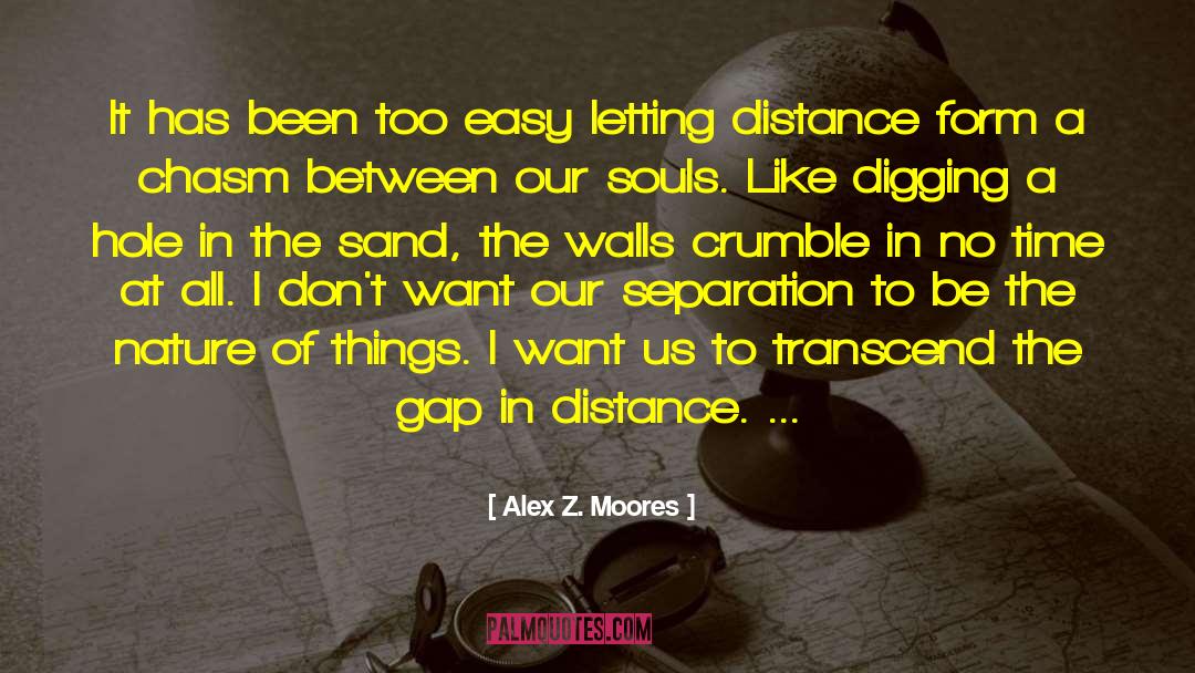 Emotional Long Distance Relationship quotes by Alex Z. Moores