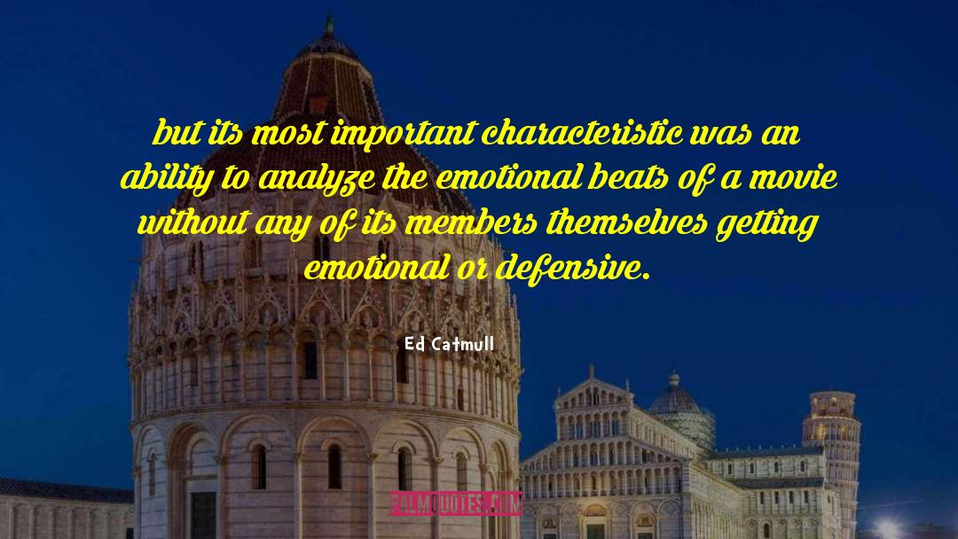 Emotional Magician quotes by Ed Catmull