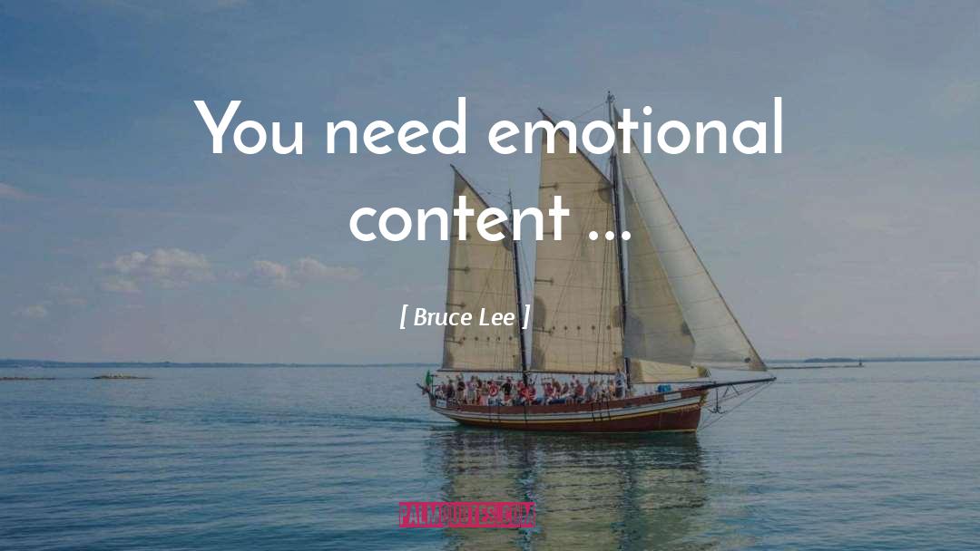 Emotional Needs quotes by Bruce Lee
