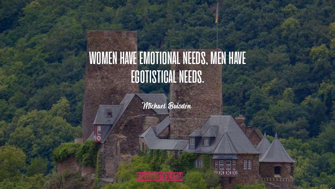 Emotional Needs quotes by Michael Baisden