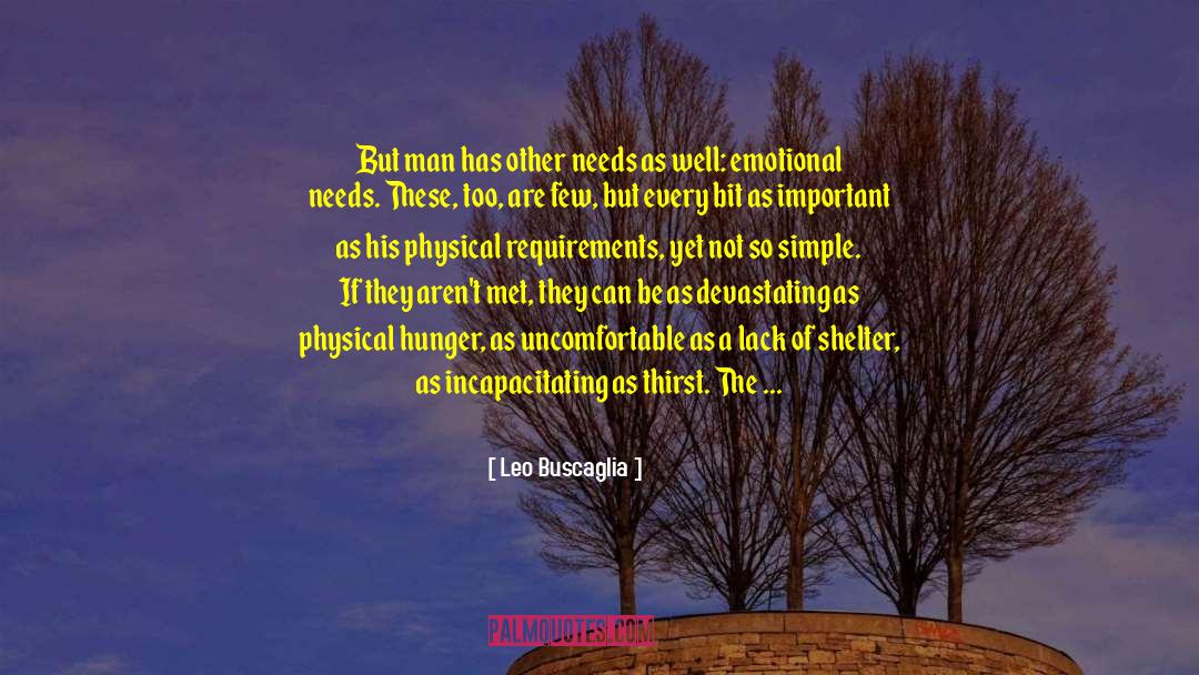 Emotional Needs quotes by Leo Buscaglia