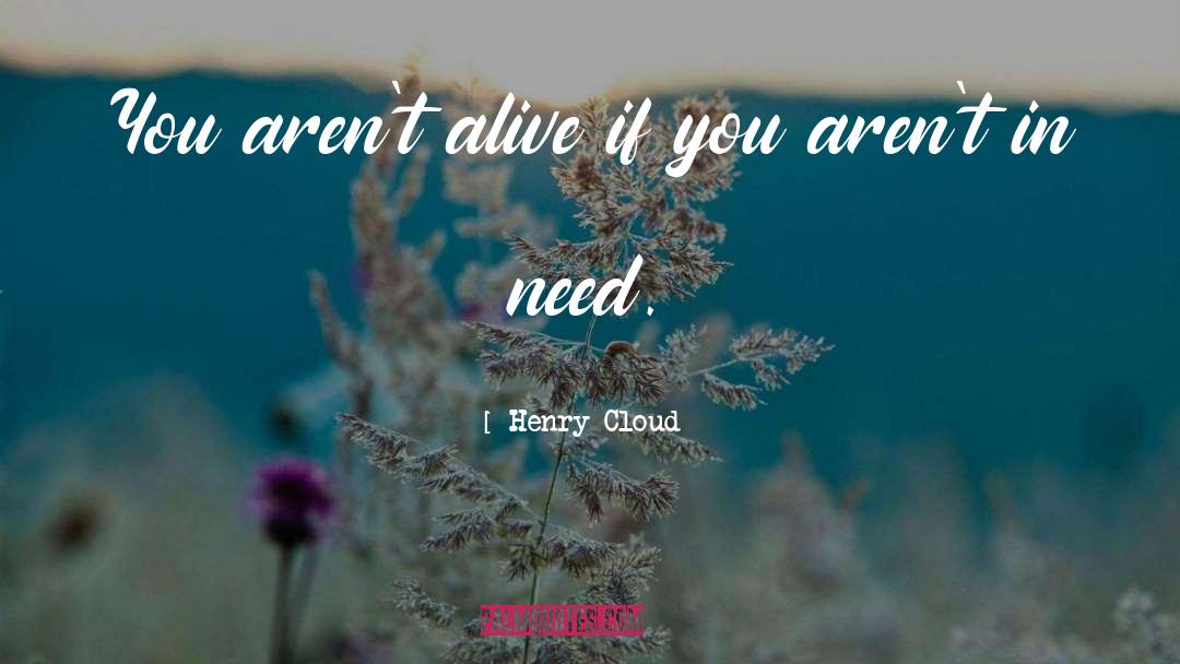 Emotional Needs quotes by Henry Cloud