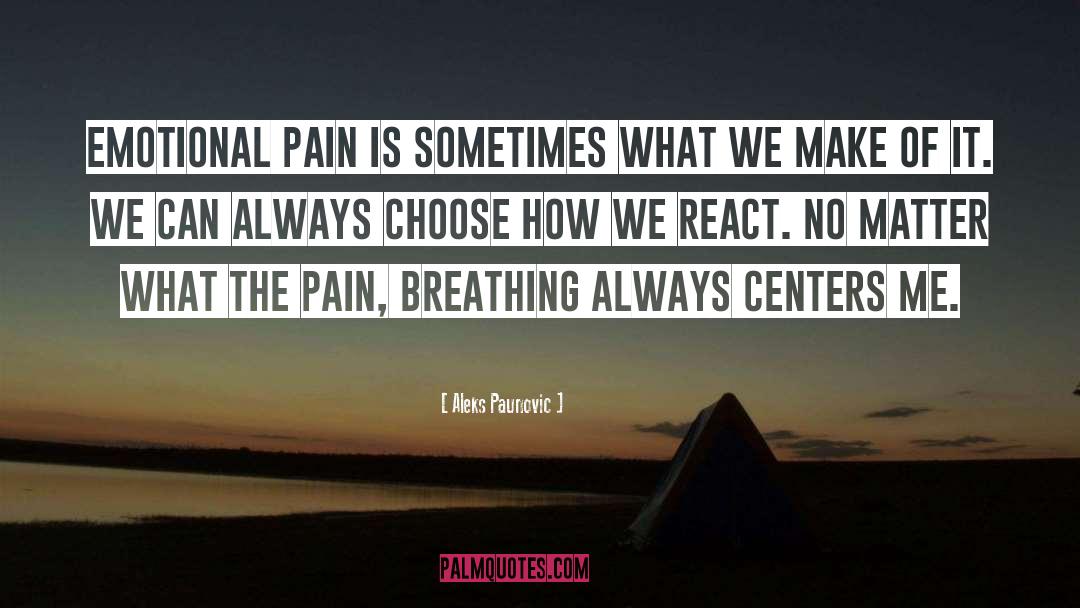 Emotional Pain quotes by Aleks Paunovic