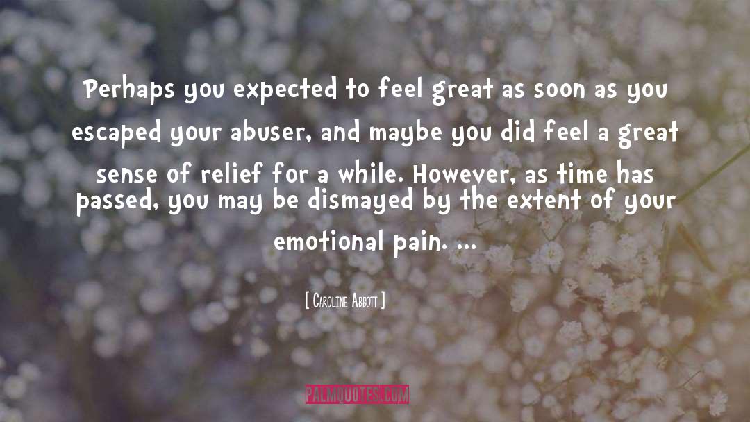 Emotional Pain quotes by Caroline Abbott