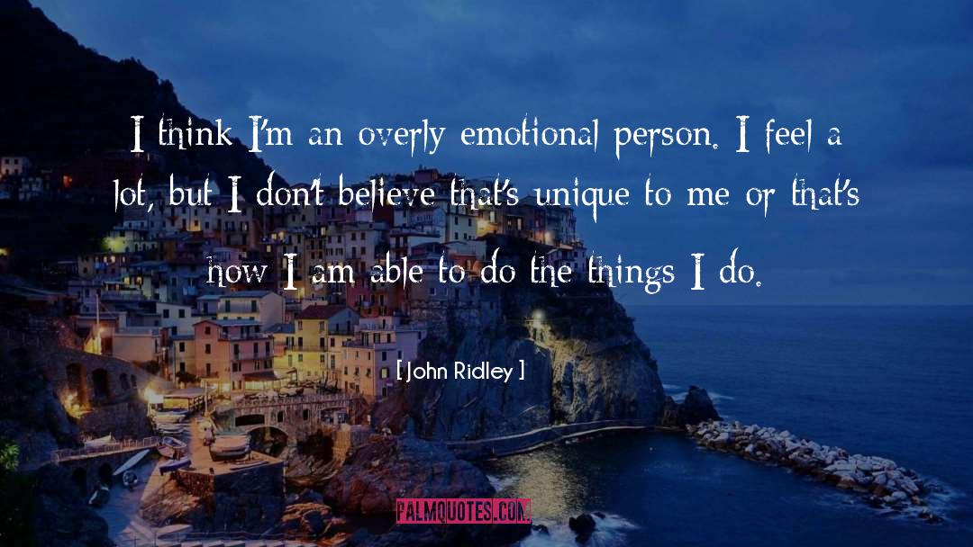 Emotional Person quotes by John Ridley