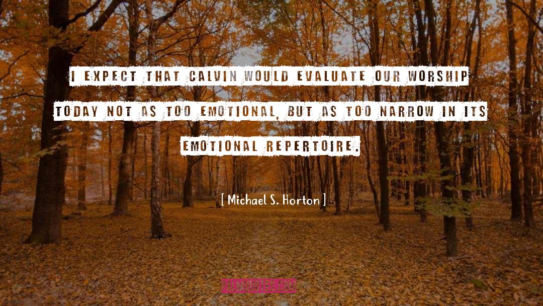 Emotional Plague quotes by Michael S. Horton
