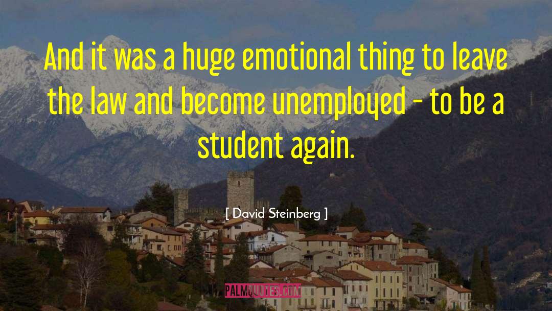 Emotional Reactions quotes by David Steinberg