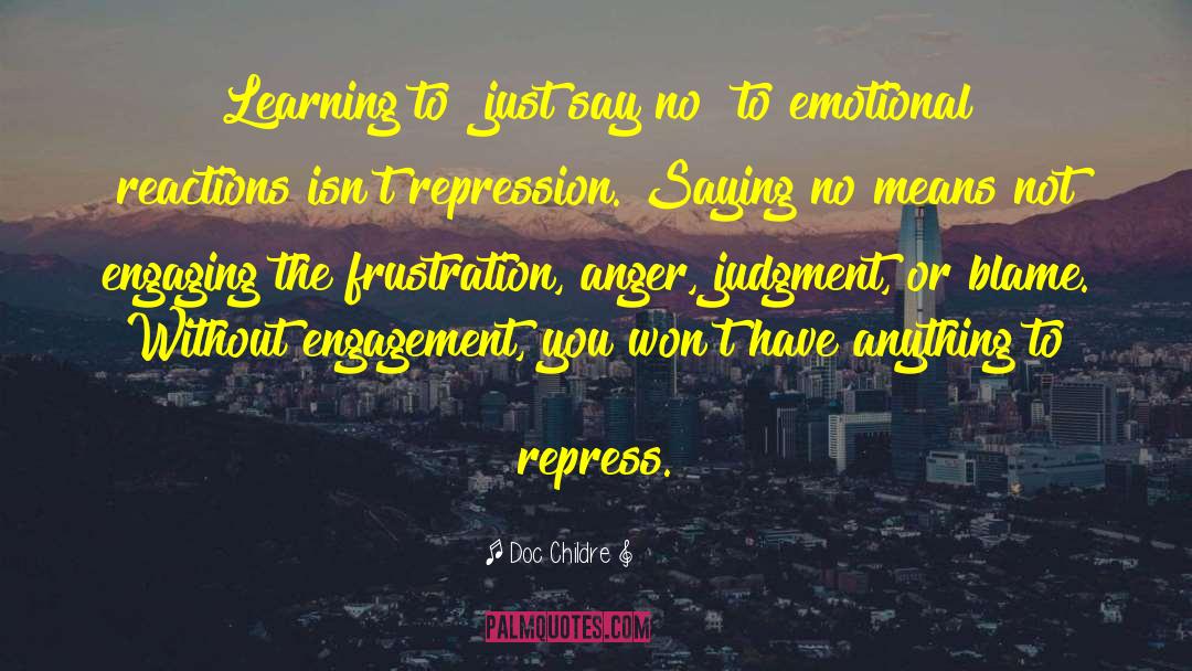 Emotional Reactions quotes by Doc Childre