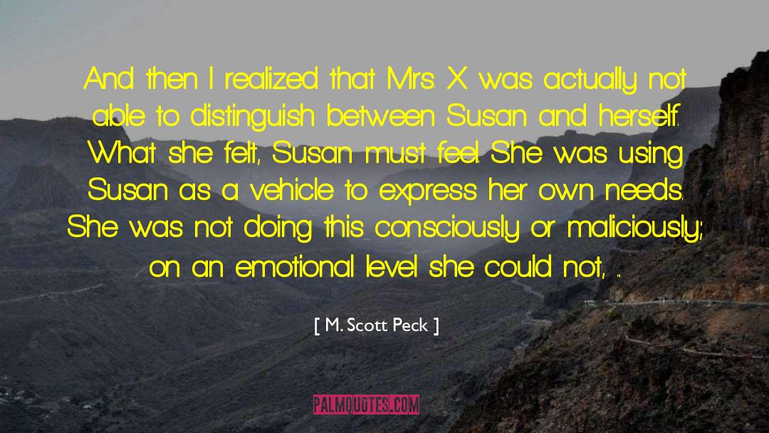Emotional Reactions quotes by M. Scott Peck