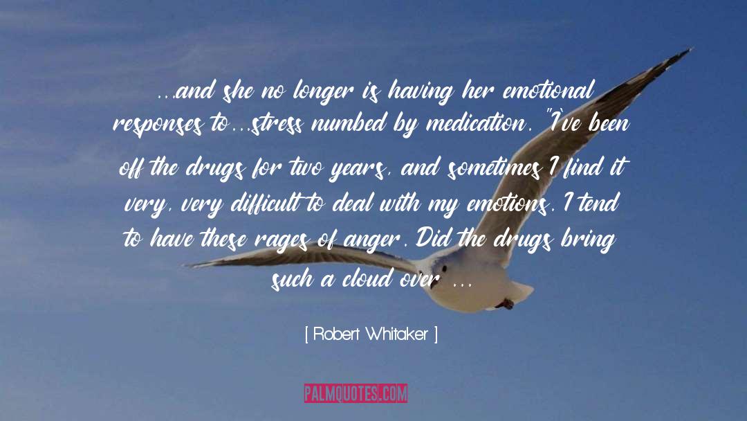 Emotional Regulation quotes by Robert Whitaker