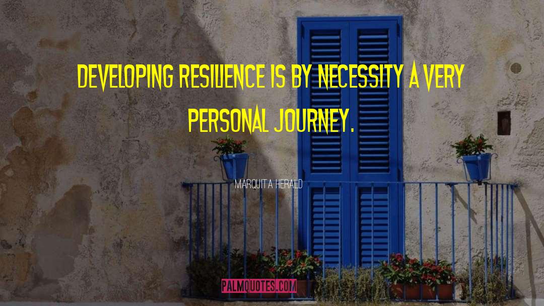 Emotional Resilience quotes by Marquita Herald