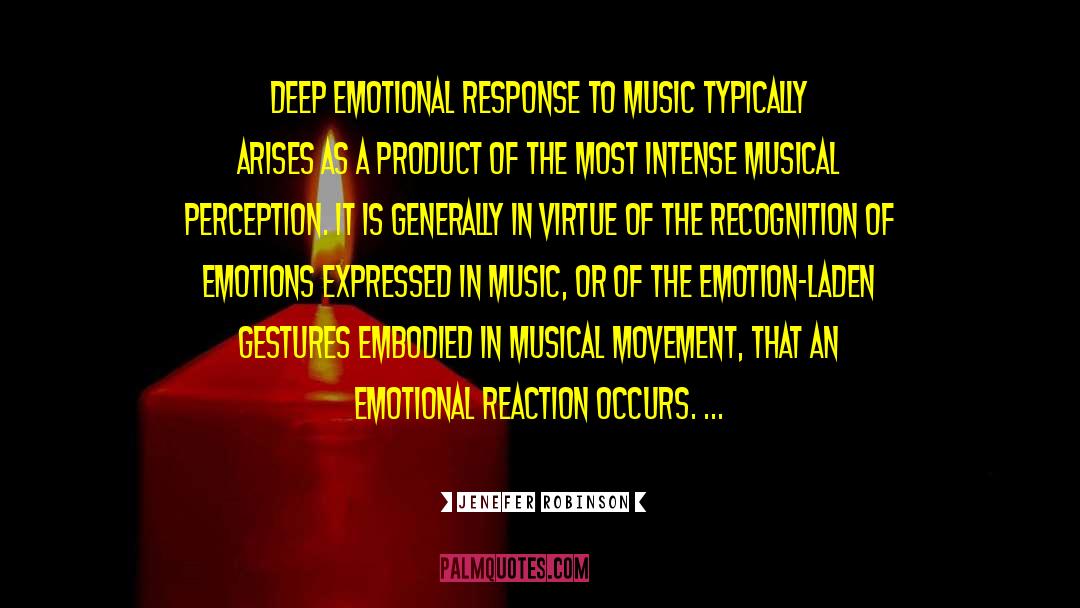 Emotional Response quotes by Jenefer Robinson