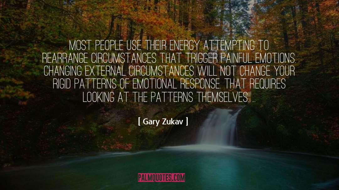 Emotional Response quotes by Gary Zukav