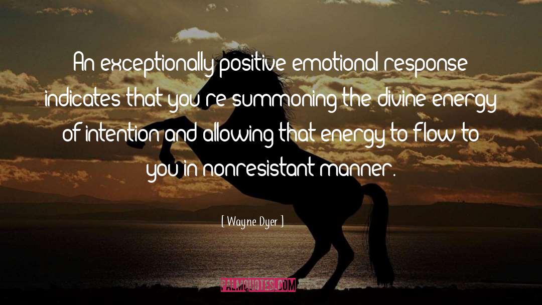 Emotional Response quotes by Wayne Dyer