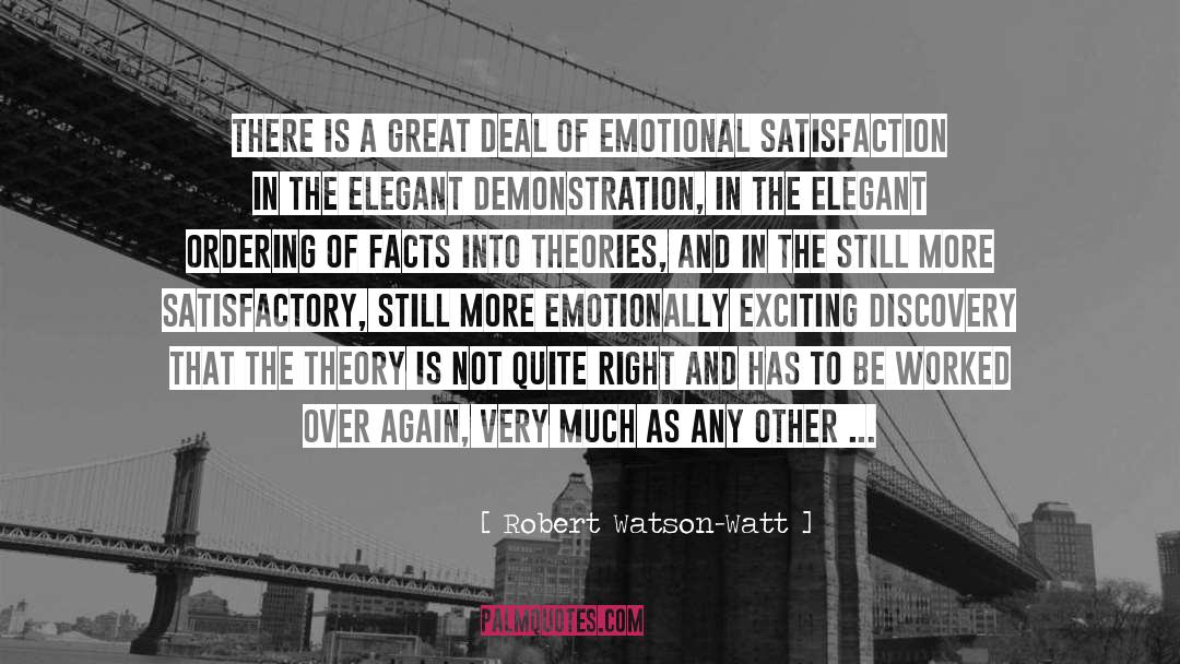 Emotional Satisfaction quotes by Robert Watson-Watt