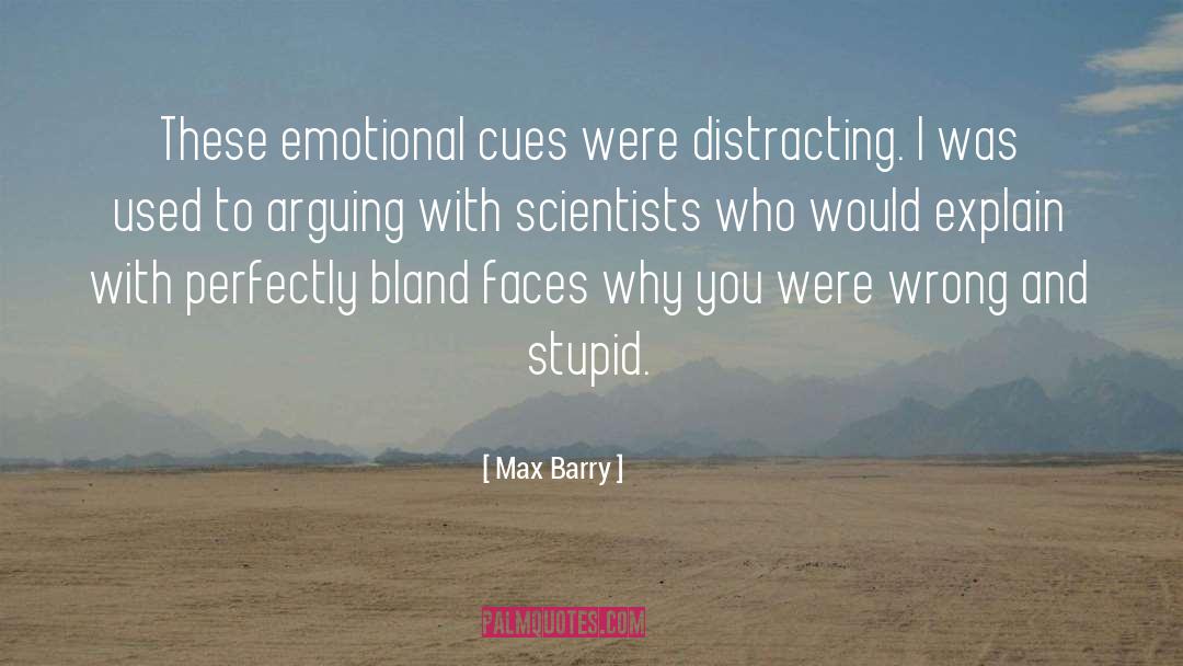 Emotional Satisfaction quotes by Max Barry